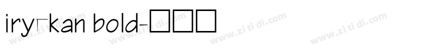 iryekan bold字体转换